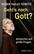 Geh’s noch Gott?