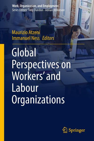 Global Perspectives on Workers’ and Labour Organizations