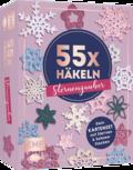 55 x häkeln - Sternenzauber: Dein Kartenset mit traumhaften Häkelsternen und Schneeflocken