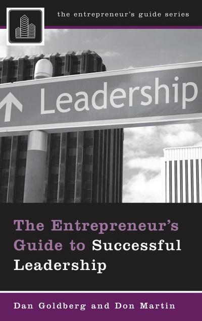 The Entrepreneur’s Guide to Successful Leadership