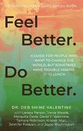 Feel Better. Do Better.
