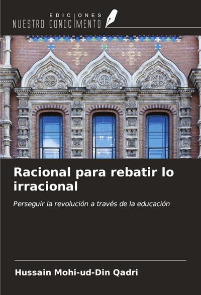 Racional para rebatir lo irracional