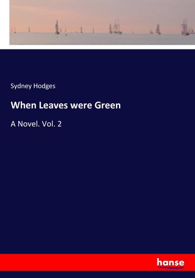 When Leaves were Green