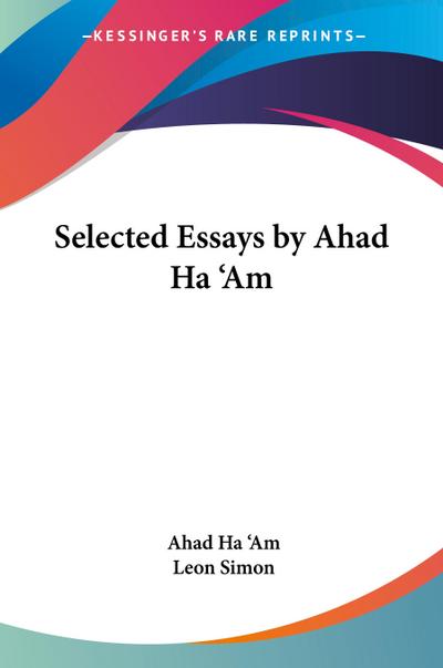 Selected Essays by Ahad Ha ’Am
