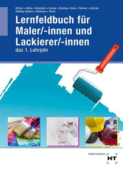 Lernfeldbuch für Maler/-innen und Lackierer/-innen: das 1. Lehrjahr