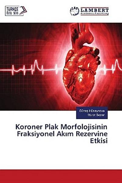 Koroner Plak Morfolojisinin Fraksiyonel Ak¿m Rezervine Etkisi