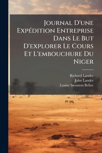 Journal D’une ExpÃ(c)dition Entreprise Dans Le But D’explorer Le Cours Et L’embouchure Du Niger