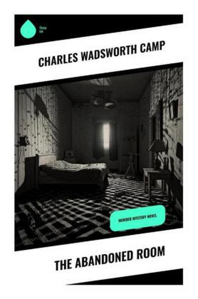 The Abandoned Room