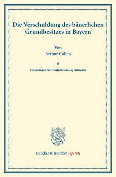 Die Verschuldung des bäuerlichen Grundbesitzes in Bayern