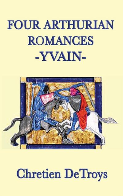 Four Arthurian Romances -Yvain