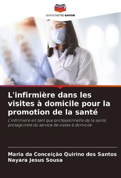 L’infirmière dans les visites à domicile pour la promotion de la santé