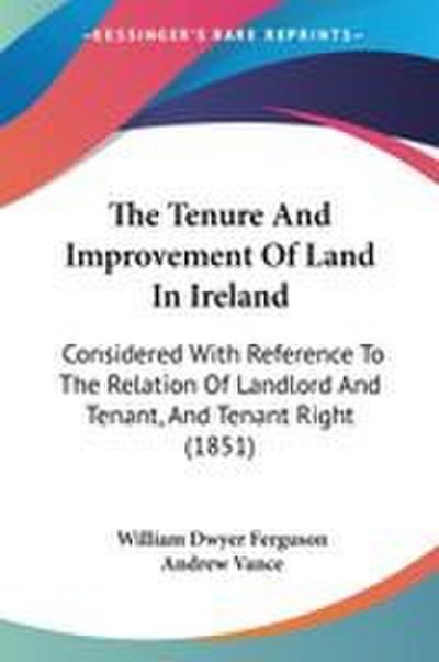 The Tenure And Improvement Of Land In Ireland