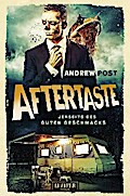 AFTERTASTE - Jenseits des guten Geschmacks