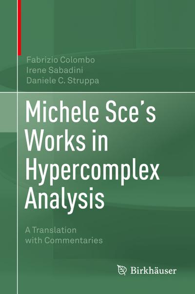 Michele Sce’s Works in Hypercomplex Analysis