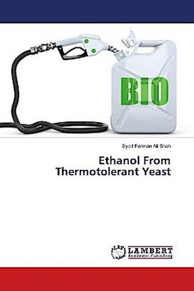 Ethanol From Thermotolerant Yeast