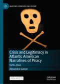 Crisis and Legitimacy in Atlantic American Narratives of Piracy
