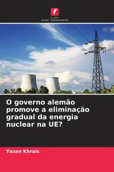 O governo alemão promove a eliminação gradual da energia nuclear na UE?