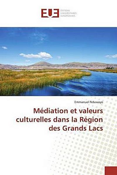 Médiation et valeurs culturelles dans la Région des Grands Lacs