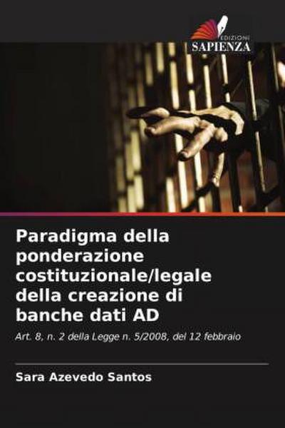Paradigma della ponderazione costituzionale/legale della creazione di banche dati AD