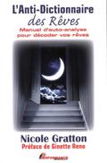 L’Anti-Dictionnaire des Reves :  Manuel d’auto-analyse pour decoder vos reves
