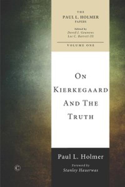 On Kierkegaard and the Truth