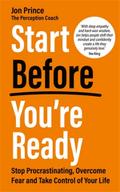 Start Before You’re Ready