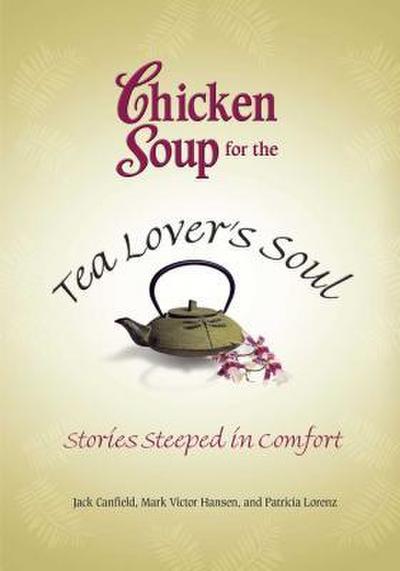 Chicken Soup for the Tea Lover’s Soul