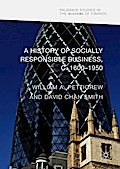 A History of Socially Responsible Business, c.1600-1950