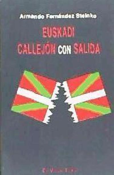 Fernández Steinko, A: Euskadi, callejón con salida