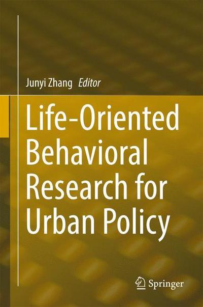 Life-Oriented Behavioral Research for Urban Policy