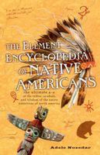 The Element Encyclopedia of Native Americans