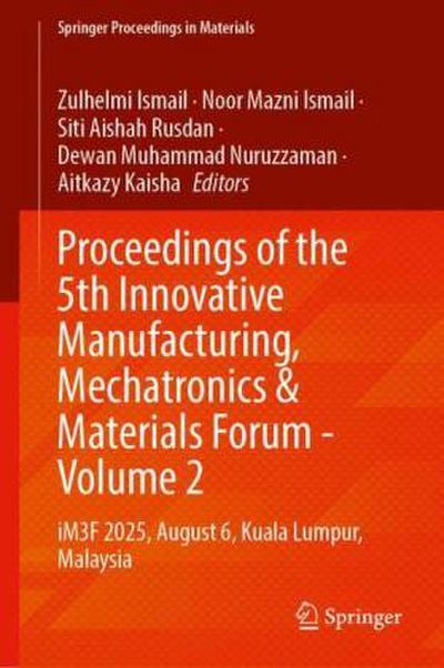 Proceedings of the 5th Innovative Manufacturing, Mechatronics & Materials Forum - Volume 2