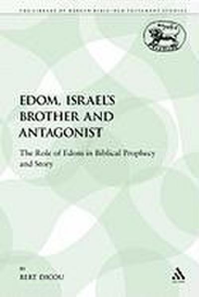 Edom, Israel’s Brother and Antagonist