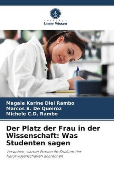 Der Platz der Frau in der Wissenschaft: Was Studenten sagen