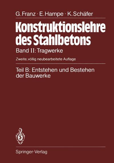 Teil B: Entstehen und Bestehen der Bauwerke