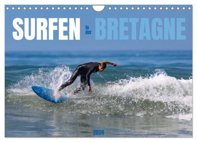 Surfen in der Bretagne (Wandkalender 2024 DIN A4 quer), CALVENDO Monatskalender
