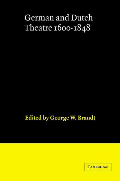 German and Dutch Theatre, 1600 1848