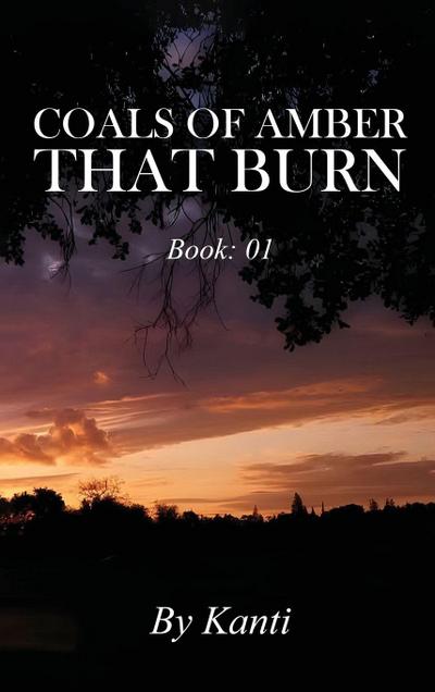 Ivey, J: Coals of Amber That Burn