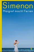 Maigret macht Ferien: Roman (Kommissar Maigret)
