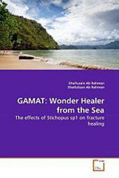 GAMAT: Wonder Healer from the Sea