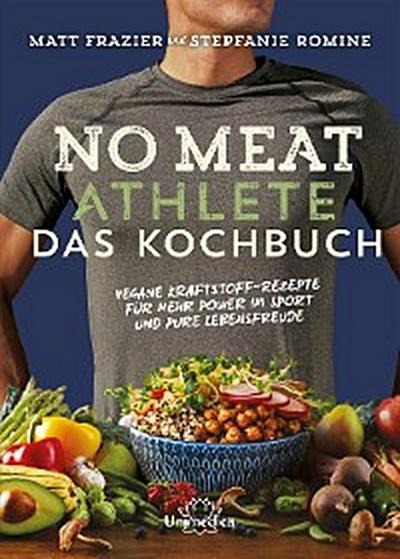 No Meat Athlete – Das Kochbuch