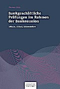 Bankgeschäftliche Prüfungen im Rahmen der Bankenunion