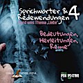 Sprichwörter und Redewendungen 4: Rund ums Thema "Liebe" - Bedeutungen, Herleitungen, Reime (Sprichwörter und Redewendungen: Bedeutungen, Herleitungen und Reime)