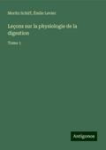 Leçons sur la physiologie de la digestion