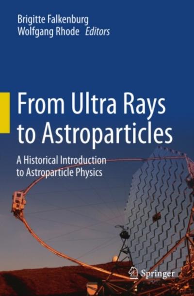 From Ultra Rays to Astroparticles