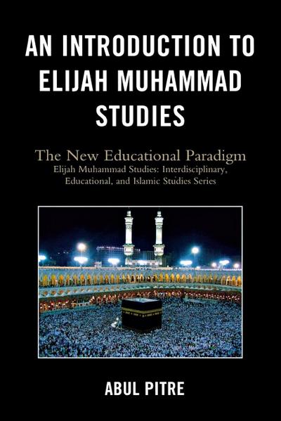 An Introduction to Elijah Muhammad Studies