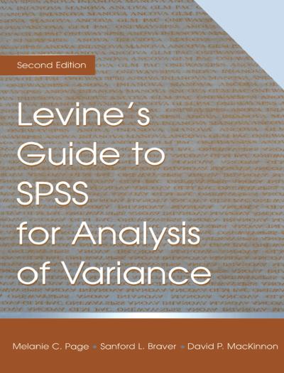 Levine’s Guide to SPSS for Analysis of Variance