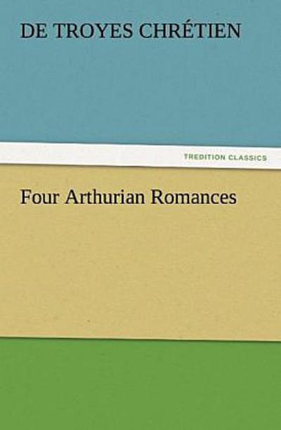 Four Arthurian Romances