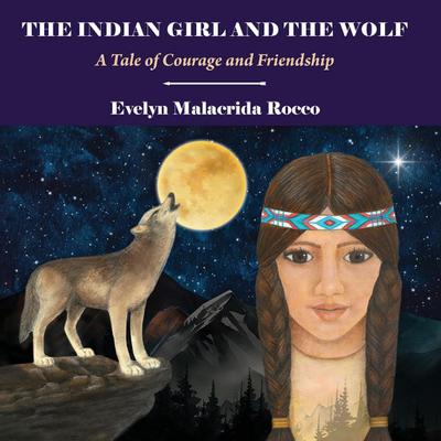 The Indian Girl and The Wolf