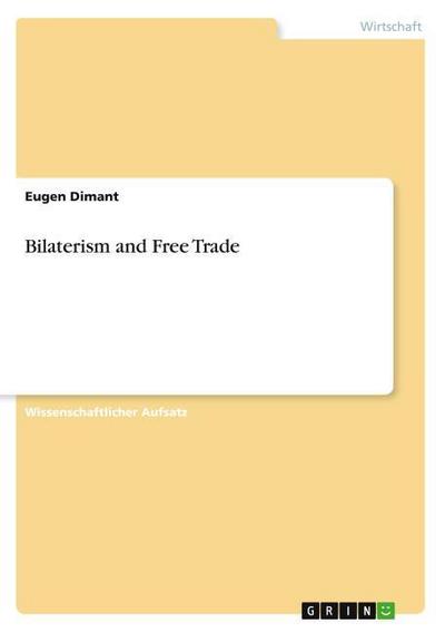 Bilaterism and Free Trade